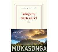 Scholastique Mukasonga – Kibogo est monté au ciel – Gallimard