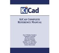 KiCad Complete Reference Manual: Full Color Version - [Version Originale] Inconnu (Auteur)