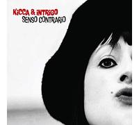 Kicca & Intrigo – Senso Contrario