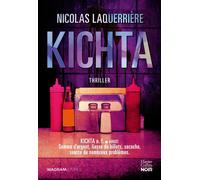 Kichta Le premier thriller ultra addictif du coscénariste de la série "Validé" - Nicolas Laquerrière - Harpercollins - broché - Roman
