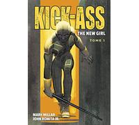 Kick-Ass The New Girl Tome 1