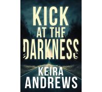 Kick At The Darkness