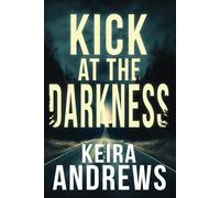 Kick at the Darkness