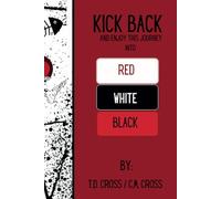 KICK BACK AND ENJOY THIS JOURNEY INTO RED WHITE AND BLACK
