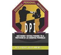 Kick Boxing Y Defensa Personal En La Proteccion De Las Garantias Personales
