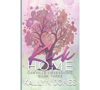 Kick Home, Deluxe Edition: Oakville Obsessions #3