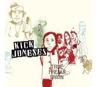 Kick Joneses - True Freaks Union