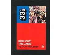 Kick Out the Jams: 33 1/3