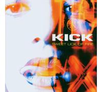 Kick - Sweet Lick of Fire [Import]