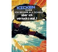 Kick & Write - Das Fußball-Notizbuch für kleine Champions | 167 Seiten | kariert | A5: Egal ob Mathe, Notizen oder Fußballpläne - hier kommt alles rein!