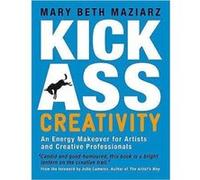 KickAss Creativity by Mary Beth Maziarz Mary Beth Maziarz (Auteur)