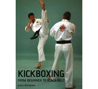 Kickboxing: From Beginner to Black Belt