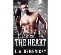 Kicked in the Heart