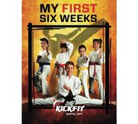 KickFit Martial Arts My First Six Weeks