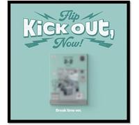KickFlip Kick Out, Flip Now! [Standard Ver.] 2ème mini album (Break Time ver.)