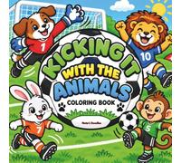 Kicking It with The Animals: Coloring Book