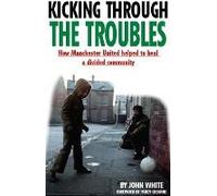 Kicking Through The Troubles