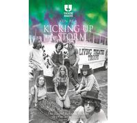 Kicking Up a Storm The Living Theatre Troupe in 1970s New Zealand - Mr Ken Rea - Methuen Drama - ebook (ePub) - Livre