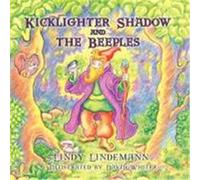 Kicklighter Shadow and the Beeples Lindemann, Lindy (Auteur)
