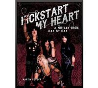 Kickstart My Heart by Martin Popoff Martin Popoff (Auteur)