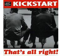 Kickstart - That's All Right [Import]