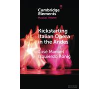 Kickstarting Italian Opera In The Andes