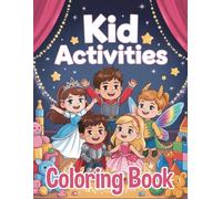 Kid Activities: Interactive Coloring Book with Educational Activities, Mazes, and Fun Designs for Kids