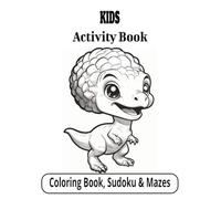 KID Activity Book, Coloring Book, Sudoku & Mazes: Ages 8 - 12