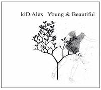 Kid Alex - Young & Beautiful [Import]