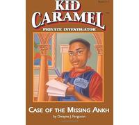 Kid Caramel: Books 1, Case of the Missing Ankh
