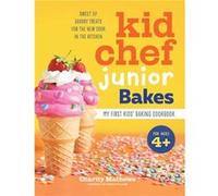 Kid Chef Junior Bakes My First Kids Baking Cookbook by Charity Mathews Charity Mathews (Auteur)