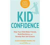 Kid Confidence by Michele Borba Michele Borba (Auteur)