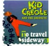 Kid Creole and Coconuts - To Travel