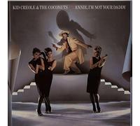 Kid Creole & The Coconuts - Annie, I'm Not Your Daddy [7" VINYL]