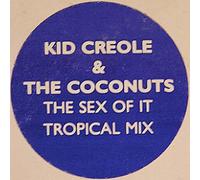 Kid Creole & The Coconuts - The Sex Of It (Tropical Mix) - Kid Creole And The Coconuts 12"