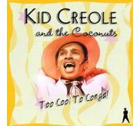 Kid Creole & the Coconuts - Too Cool to Conga [Import]