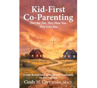 Kid-First Co-Parenting: They See You, They Hear You, They Love You