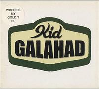 Kid Galahad - Wheres My Gold [Import]
