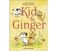Kid & Ginger Catherine Pauchet (Auteur), Bérengère Delaporte (Illustration)