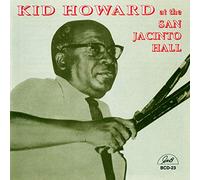 Kid Howard – Kid Howard at San Jacinto Hall – GHB