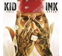 Kid Ink - Full Speed [Import]