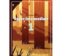 Kid-Inspired ELL Upper-Intermediate 1: Engaging ELLs with Themed Units, Present & Past Passive Voice, Synonyms, Relative Clauses, Informative Essay Writing, Project Ideas, Conversation, & Vocabulary