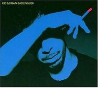 Kid&Khan - Bad English [Import]