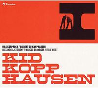 Kid Kopphausen – I – Import – Trocadero