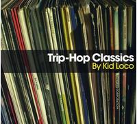 Kid Loco - Trip Hop Classics [Import]