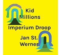 Kid Millions & Jan St. Werner - Imperium Droop [Import]