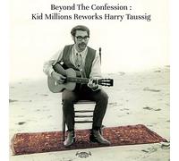 Kid Millions Reworks Harry Taussig - Beyond The Confession [Vinyl] [Import]