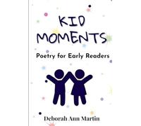 Kid Moments: Poetry for Early Readers