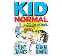 Kid Normal - Kid Normal And The Rogue Heroes