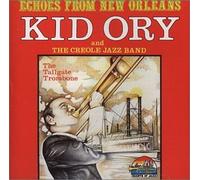 Kid Ory & The Creole Jazz Band - Echoes from New Orleans [UK Import]